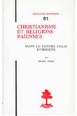 TH n°81 - Christianisme et religions païennes - Dans le Contre Celse d'Origène
