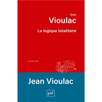 La logique totalitaire Essai sur la crise de l'Occident Dernier livre