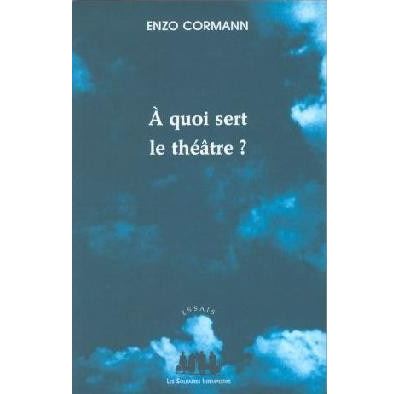 A quoi sert le théâtre ?