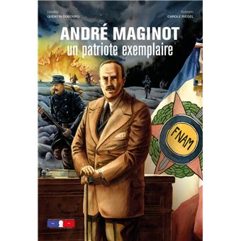 André Maginot, patriote exemplaire