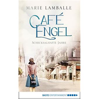 CAFE ENGEL - SCHICKSALHAFTE JAHRE - 1