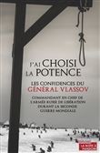 J'ai choisi la potence - Les confidence du Général Vlassov