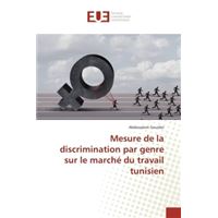 Mesure De La Discrimination Par Genre Sur Le Marché Du Travail Tunisien