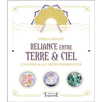 Reliance entre Terre & Ciel - Un livre et 52 cartes inspirantes - Coffret