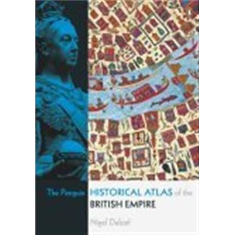 The Penguin Historical Atlas of the British Empire - 1