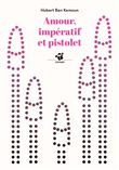 Amour, impératif et pistolet