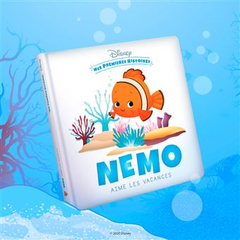 DISNEY - Mes Premières Histoires - Nemo aime les vacances