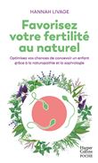 Favorisez votre fertilité au naturel