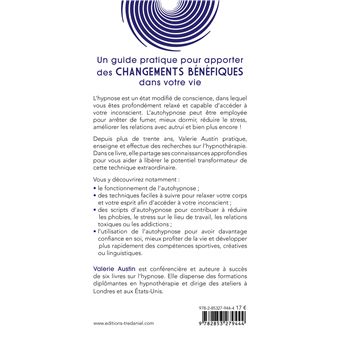 L'Autohypnose pour tous - Des exercices pour améliorer vos relations, vous libérer du stress, des pe