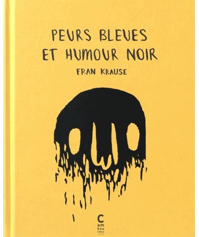 Peurs bleues et humour noir
