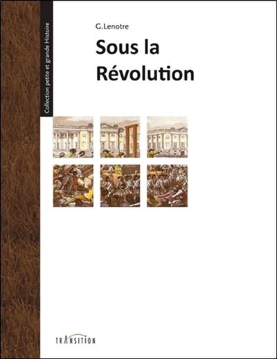 Sous la Révolution - G. Lenotre - broché