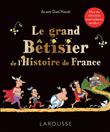 Le grand Bêtisier de l'Histoire de France