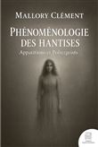 Phénoménologie des hantises - Apparitions et poltergeists