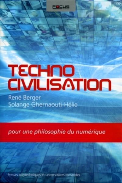 Technocivilisation pour une philosophie numérique