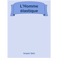 L'Homme élastique