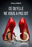 Ce qu'elle ne vous a pas dit