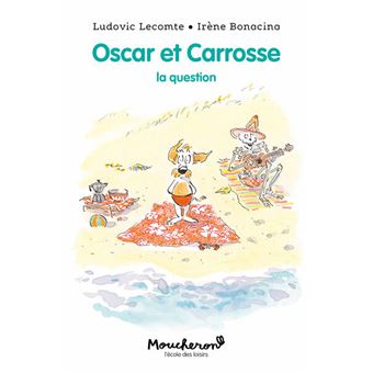 Oscar et Carrosse - La question