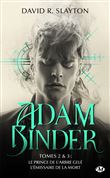 Adam Binder, T2 : Adam Binder Tomes 2 & 3 Le Prince de l'arbre gelé - L'Émissaire de la mort