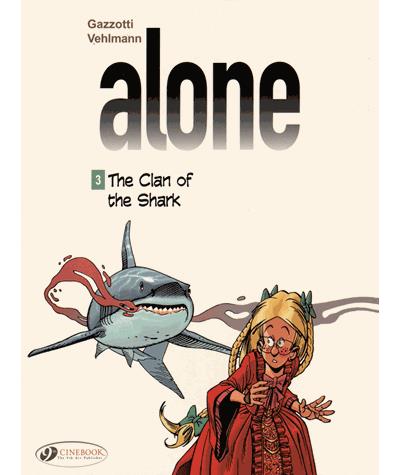 Alone - tome 3 The clan of the Shark