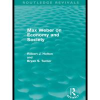 Max Weber on Economy and Society (Routledge Revivals)