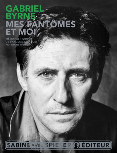 Mes fantômes et moi - Gabriel Byrne - broché