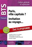 BTS Français. Culture générale et expression. Paris, ville capitale ? Invitation au voyage...