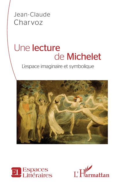 Une lecture de Michelet - Jean-Claude Charvoz - broché