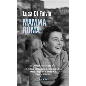 Mamma Roma Dernier Livre De Luca Di Fulvio Precommande Date De Sortie Fnac