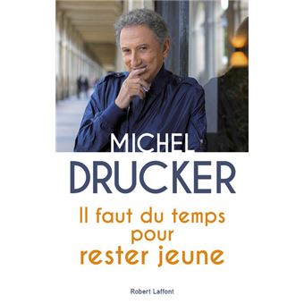 Il Faut Du Temps Pour Rester Jeune Broche Michel Drucker Achat Livre Ou Ebook Fnac