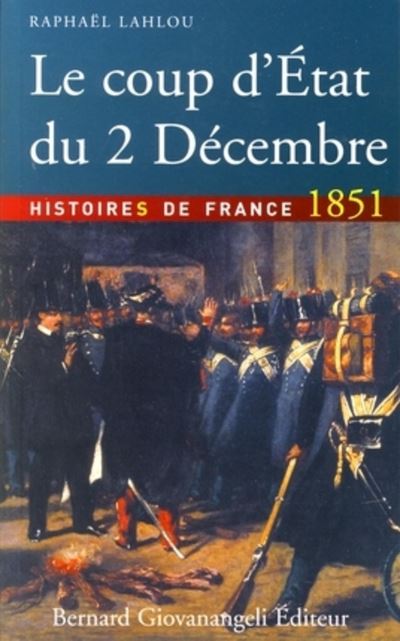 Le coup d'état du 2 décembre 1851 - Raphaël Lahlou - broché