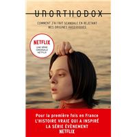 Unorthodox : L'autobiographie à l'origine de la série Netflix