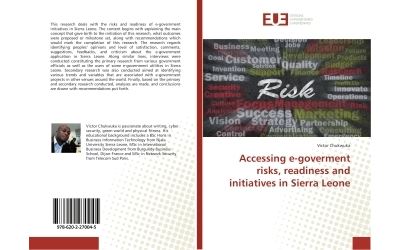 Accessing e-goverment risks, readiness and initiatives in Sierra Leone