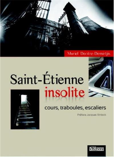 Saint Etienne insolite