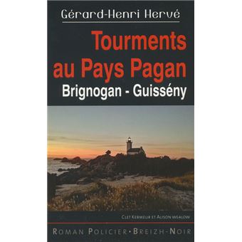 TOURMENTS AU PAYS PAGAN Brignogan - Guisseny