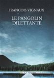 Le pangolin dilettante