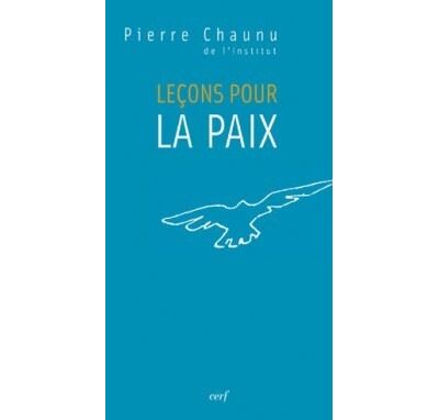 Leçons pour la paix - Pierre Chaunu - broché