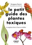 Le Petit Guide des plantes toxiques - 70 espèces dont il faut se méfier