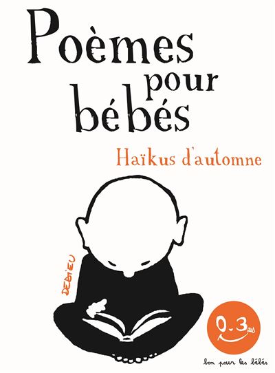 Haikus D Automne Bon Pour Les Bebes Cartonne Thierry Dedieu Achat Livre Fnac