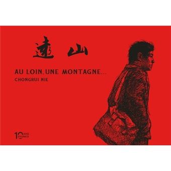 Au loin, une montagne... - Edition 10 ans