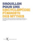 Brouillon pour une encyclopédie féministe des mythes