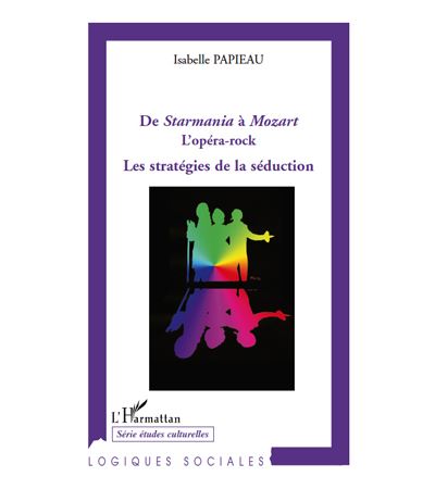 De Starmania à Mozart l'Opéra-Rock