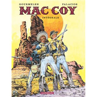 Mac Coy L Integrale Tome 2 Mac Coy Jean Pierre Gourmelen Antonio Hernandez Palacios Cartonne Livre Tous Les Livres A La Fnac