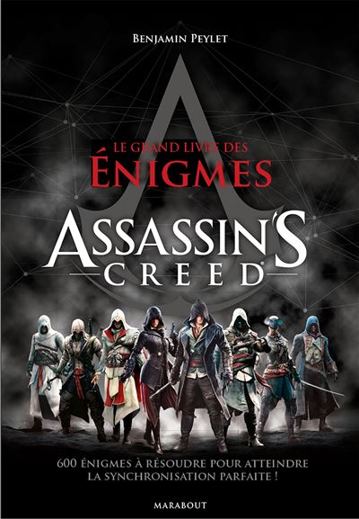Assassin's creed - Le Grand livre des énigmes Assassins'creed - Benjamin Peylet - broché, Livre tous les livres | fnac Belgique