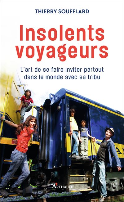 Insolents voyageurs - Thierry Soufflard - broché