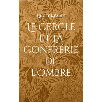 Le Cercle et La Confrérie de l'Ombre
