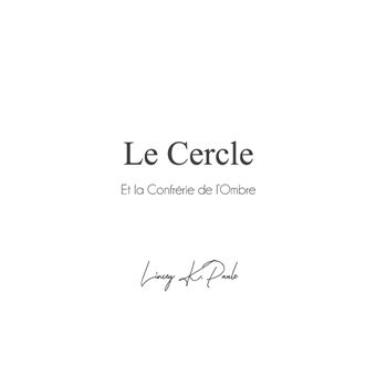 Le Cercle et La Confrérie de l'Ombre