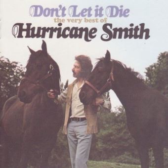 Hurricane Smith-Dont Let It Die - Very Best Of - 1