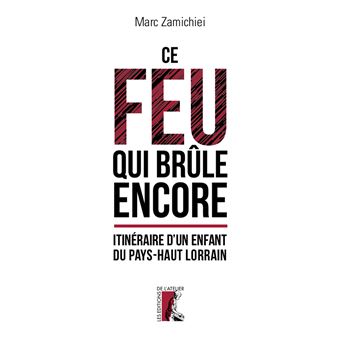Ce feu qui brûle encore