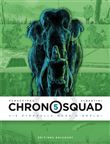 Chronosquad 05. Vie éternelle mode d'emploi