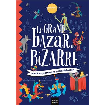 Le grand bazar du bizarre